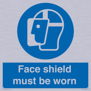 Face shield must be worn